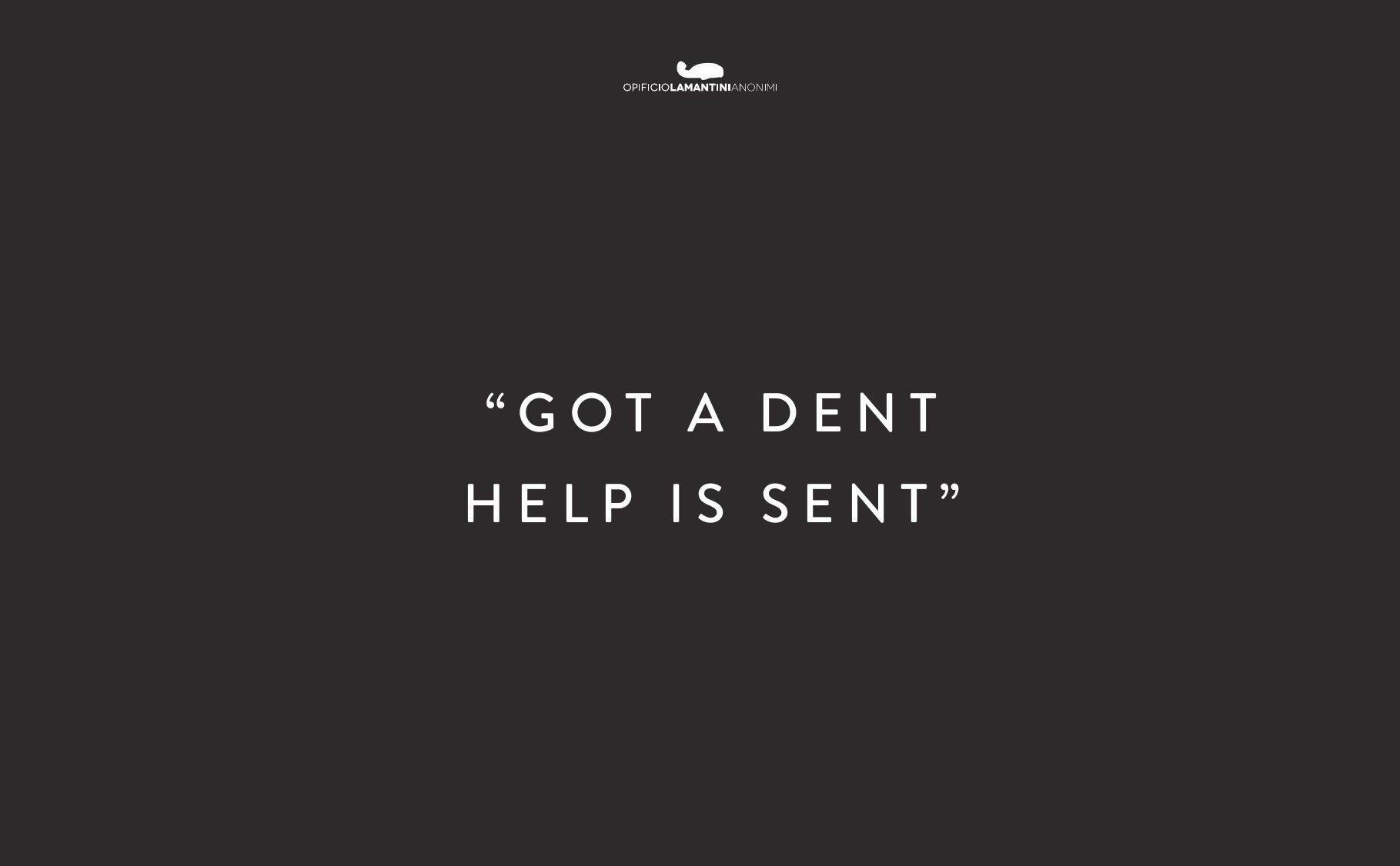 Brand concept Hail, payoff: Got a dent, help is sent
