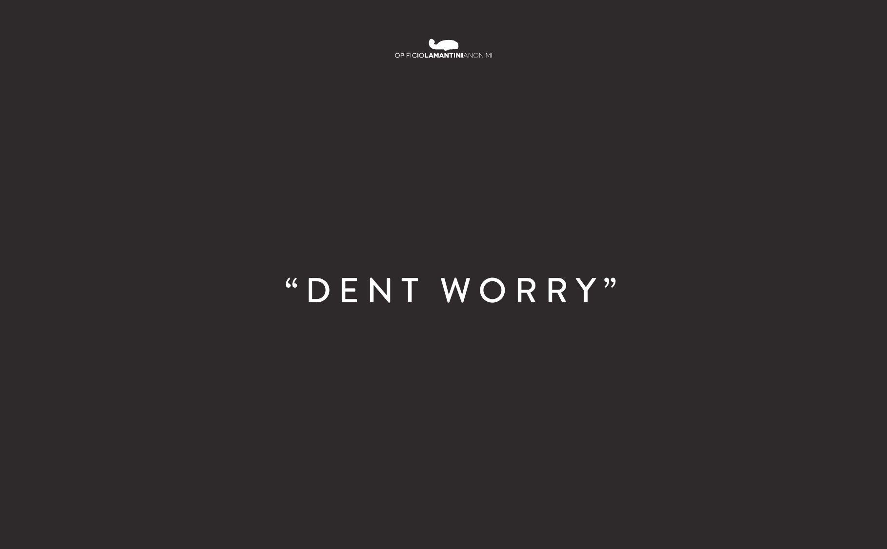 Brand concept Hail, payoff: Dent worry