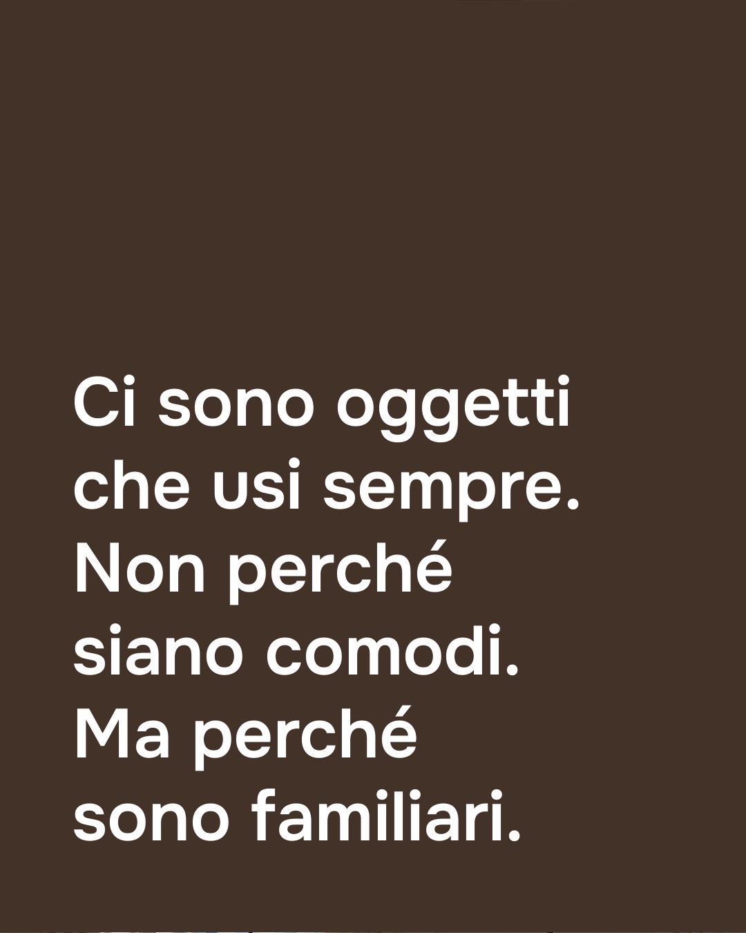 Post Instagram Ottomura sugli oggetti che si usano perché sono familiari