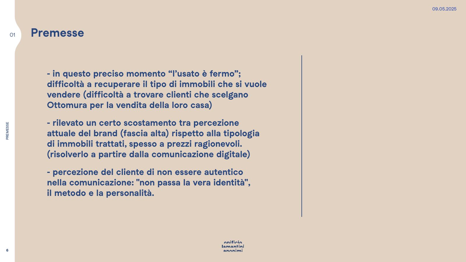 Slide delle premesse: l’usato è fermo e la percezione del brand non coincide con gli immobili trattati
