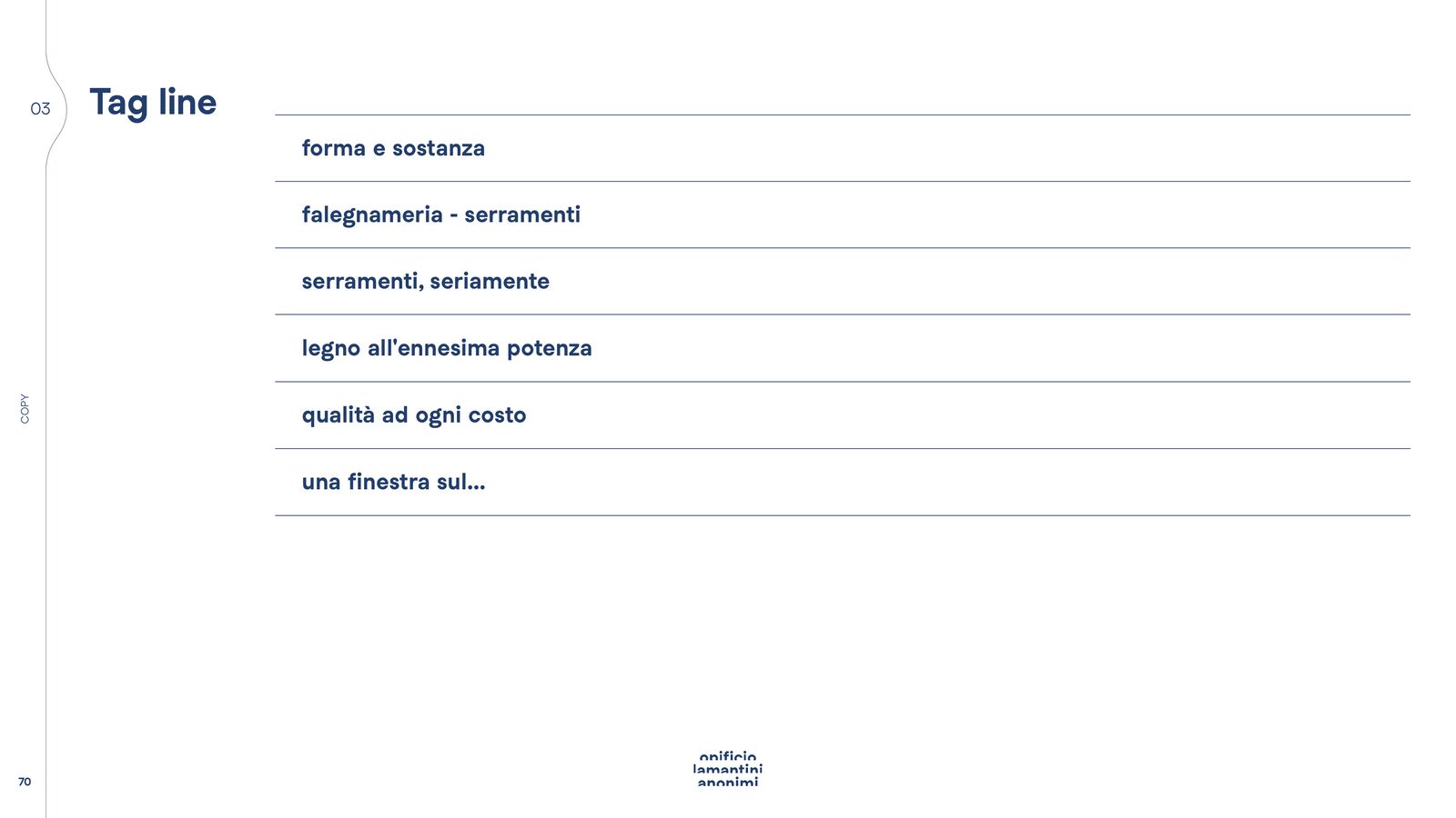 Slide con l’elenco delle tag line proposte per Rossato