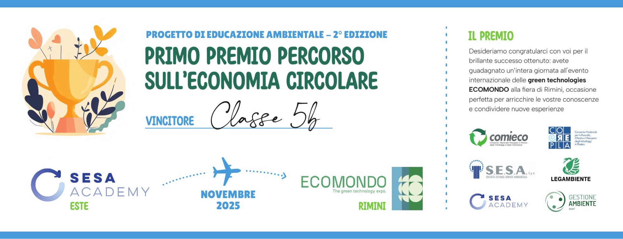 Attestato del primo premio del percorso sull’economia circolare, con viaggio a Ecomondo