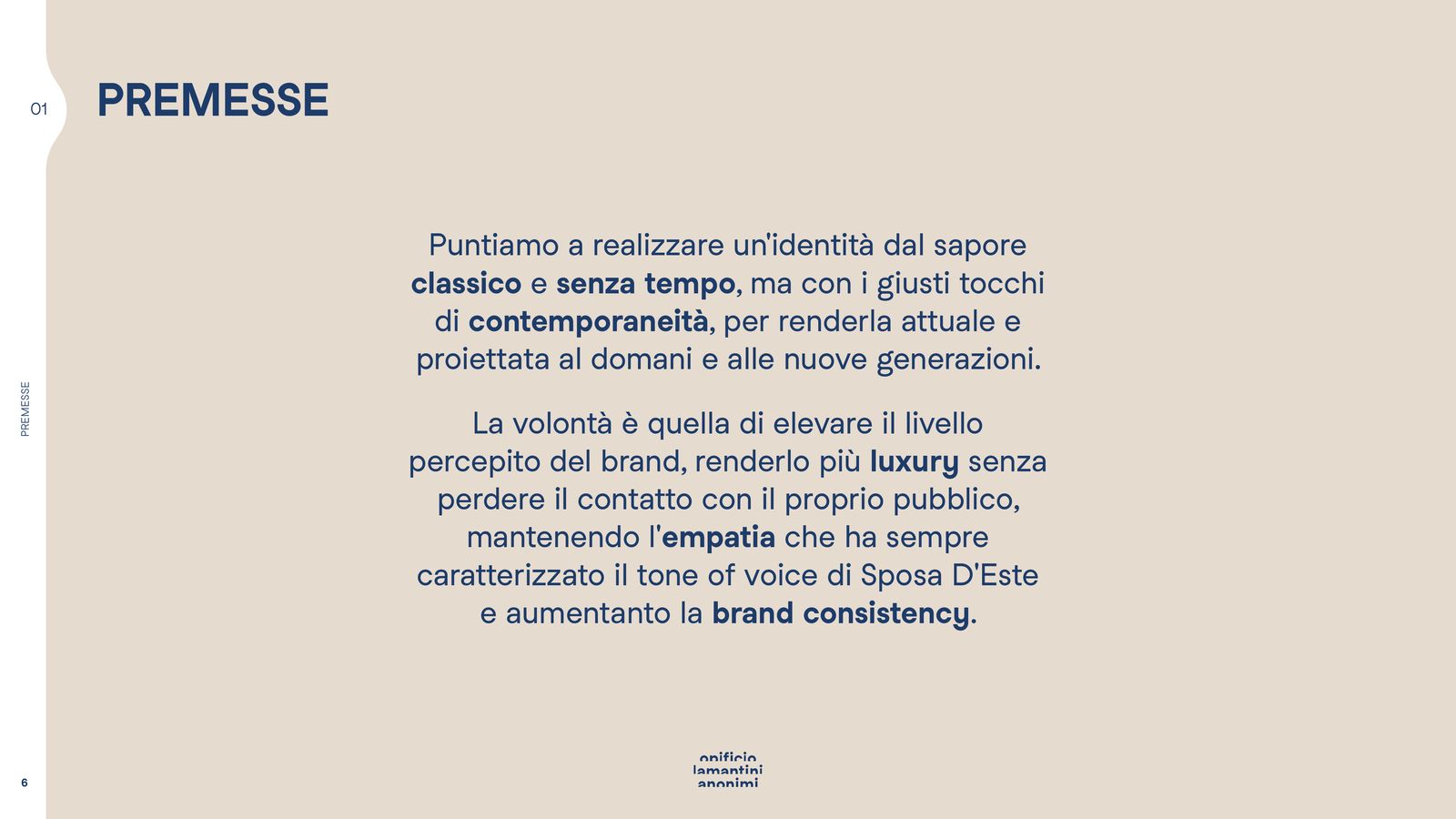Slide di premessa: un’identità classica e senza tempo con tocchi di contemporaneità