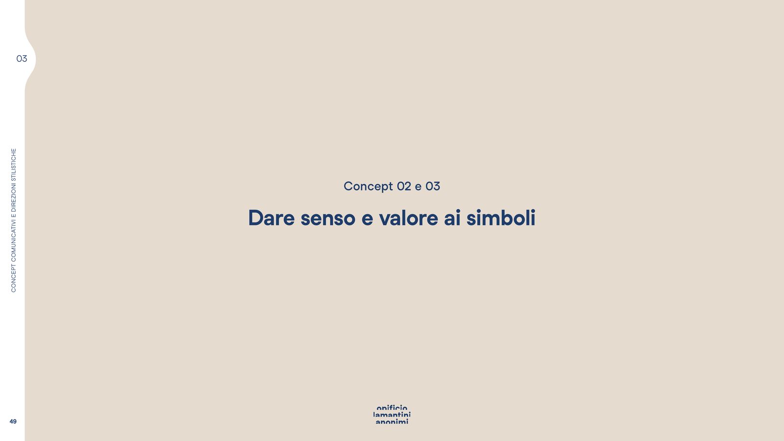 Slide di apertura dei concept 02 e 03: dare senso e valore ai simboli