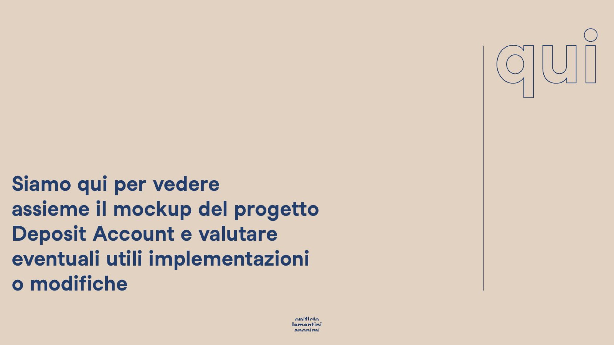 Pagina della presentazione che spiega perché siamo qui: vedere assieme il mockup